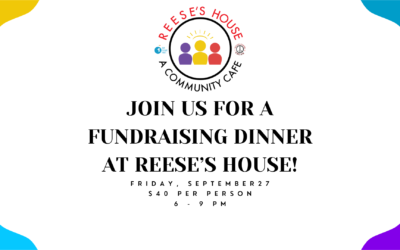 Join Us for Our First Dinner at Reese’s House!